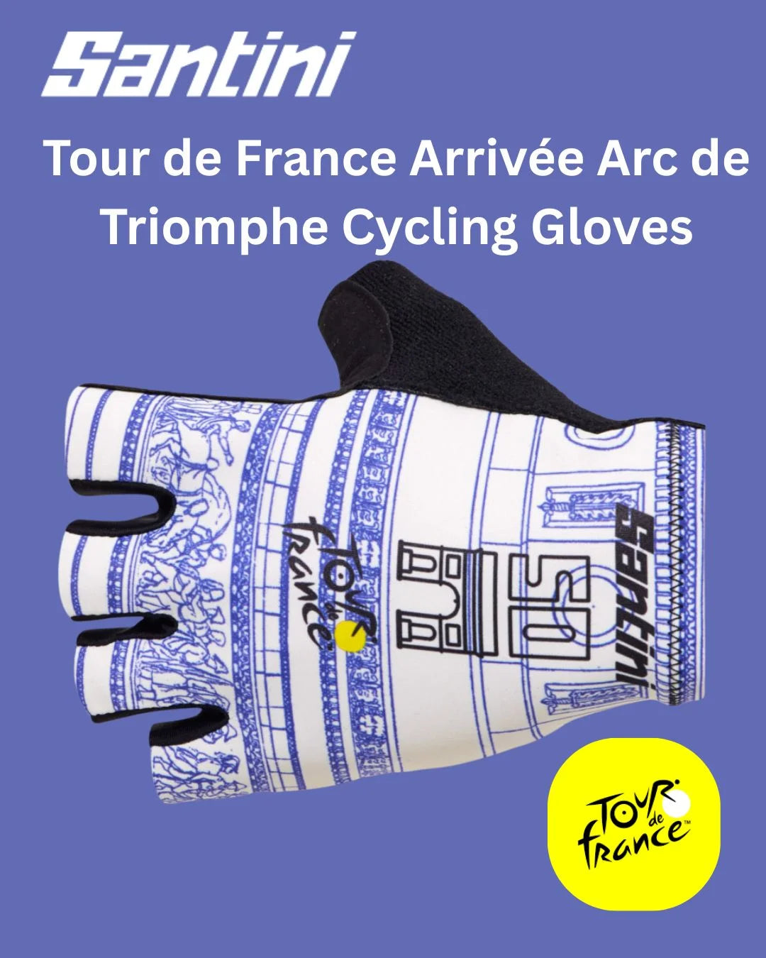 SANTINI Tour de France Arrivée Arc de Triomphe Cycling Gloves on triQUIP Sports
